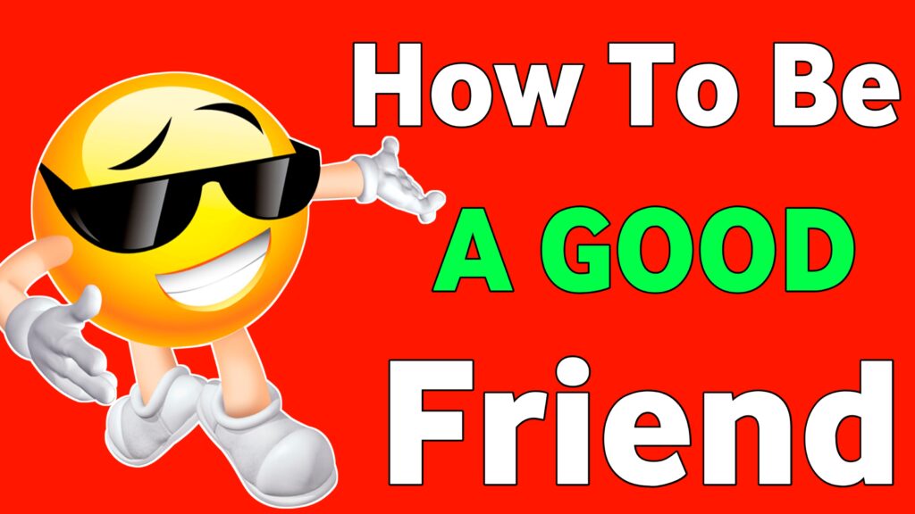 how-to-become-a-good-friend-7-points-to-know-techysharp